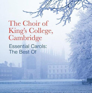 The Choir of King's College Cambridge- Best Of Essential Carols