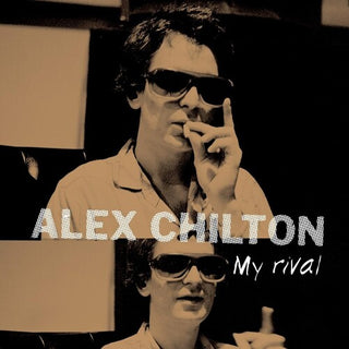 Alex Chilton- My Rival