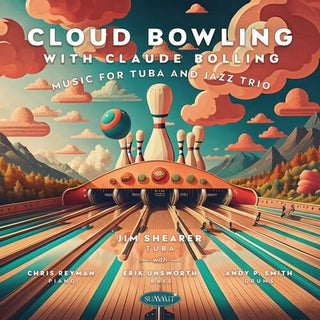 Jim Shearer- Cloud Bowling With Claude Bolling: Music For Tuba And Jazz Trio