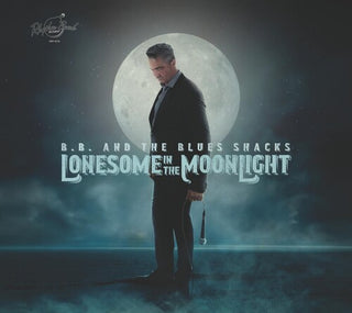 B.B & Blues Shacks- Lonesome In The Moonlight