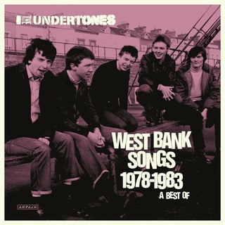 The Undertones- West Bank Songs 1978-1983: A Best Of