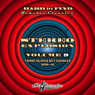 Hard to Find Jukebox Classics: Stereo Explosion Vol. 9 (Those Oldies But Goodies 1956-61)