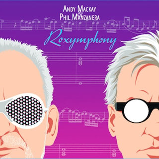 Andy Mackay & Phil Manzanera- Roxymphony