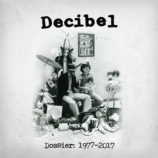 Decibel- Dossier 1977-2017