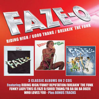 Faze-O- Riding High / Good Thang / Breakin' The Funk: 3 Albums On 2CDs