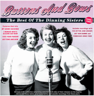 The Dinning Sisters- Buttons And Bows:the Best Of The Dinning Sisters 1942-55