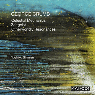 Yoshiko Shimizu- George Crumb: Works For Amplified Piano(s)