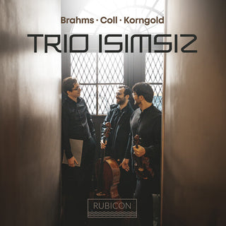 Trio Isimsiz- Brahms Coll & Korngold: Piano Trios