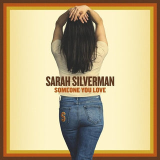 Sarah Silverman- Someone You Love