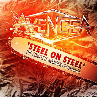 Avenger- Steel On Steel: Complete Aveneger Recordings