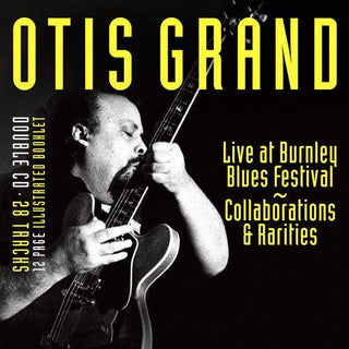 Otis Grand- Live At Burnley Blues Festival: Collaborations & Rarities