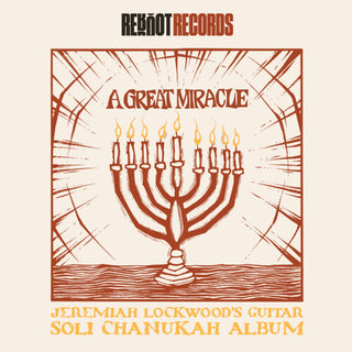 Jeremiah Lockwood- A Great Miracle: Jeremiah Lockwood's Guitar Soli Chanukah Record