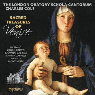 London Oratory Schola Cantorum- Sacred treasures of Venice