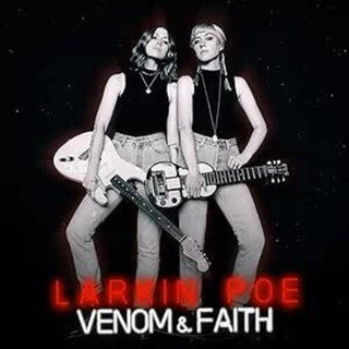 Larkin Poe- Venom & Faith (PREORDER)