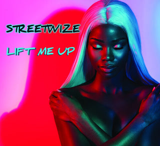 Streetwize- Lift Me Up