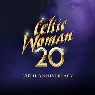 Celtic Woman- 20 (20th Anniversary)
