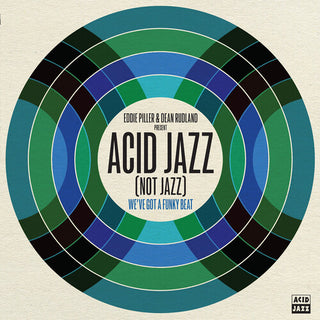 Various- Eddie Piller & Dean Rudland Present: Acid Jazz (Not Jazz): We've Got A Funky Beat