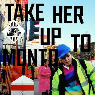 Roisin Murphy- Take Her Up To Monto