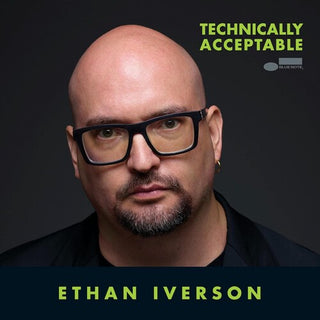 Ethan Iverson- Technically Acceptable