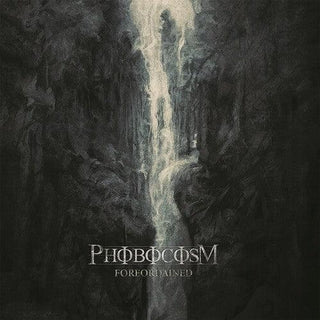 Phobocosm- Foreordained