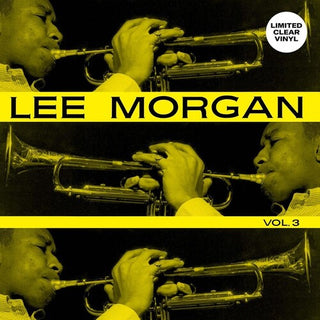 Lee Morgan- Volume 3 (Clear Vinyl)