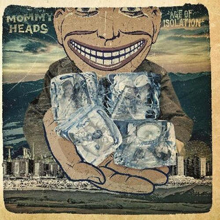 The Mommyheads- Age Of Isolation (Vinyl)