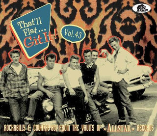 Various Artists- That'll Flat Git It! Vol. 43: Rockabilly & Country Bop From The Vaults Of Allstar Records (Various Artists)