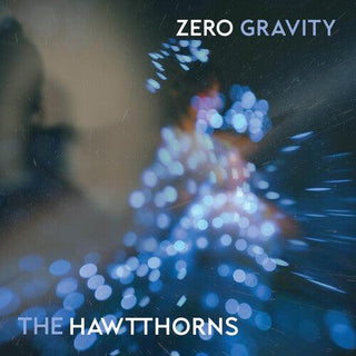 The Hawtthorns- Zero Gravity