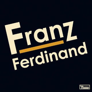 Franz Ferdinand- Franz Ferdinand