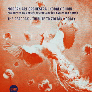 Modern Art Orchestra & Kodaly Choir- Peacock