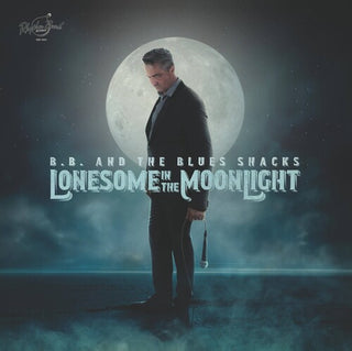 B.B. & Blues Shacks- Lonesome In The Moonlight