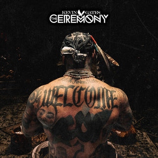 Kevin Gates- The Ceremony