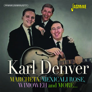 Karl Denver- Marcheta, Mexicali Rose, Wimoweh & More...1