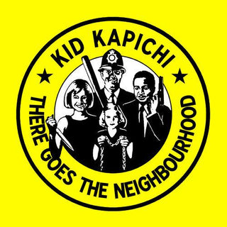 Kid Kapichi- There Goes The Neighbourhood