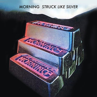 Morning- Struck Like Silver