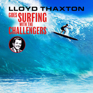 The Challengers- Lloyd Thaxton Goes Surfing with The Challengers
