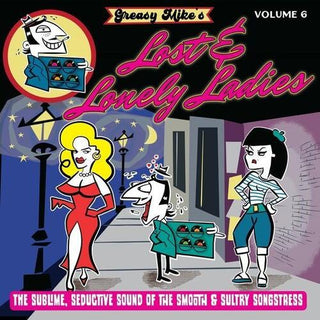 Various Artists- Greasy Mike's, Vol. 6: Lost And Lonely Ladies (Vinyl)