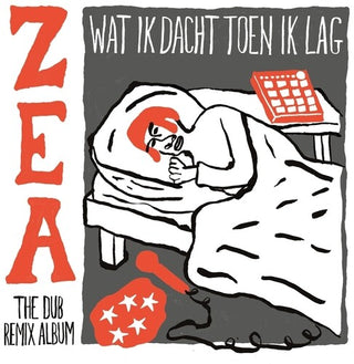 Zea- Wat Ik Dacht Toen Ik Lag (ZEA The Dub Remix Album)
