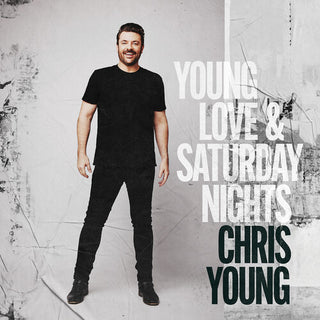 Chris Young- Young Love & Saturday Nights