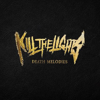 Kill the Lights- Death Melodies