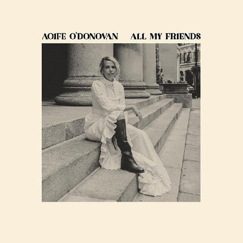 Aoife O'Donovan- All My Friends (PREORDER)