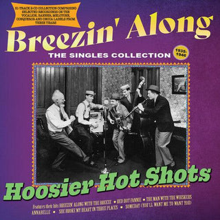 Hoosier Hot Shots- Breezin' Along: The Singles Collection 1935-46