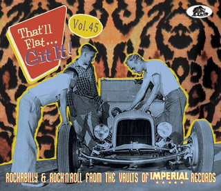 That'll Flat Git It! Vol. 45: Rockabilly & Rock 'n' Roll From The Vaul