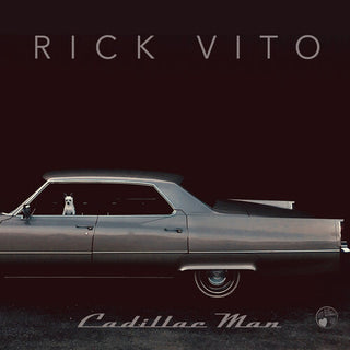 Rick Vito- Cadillac Man