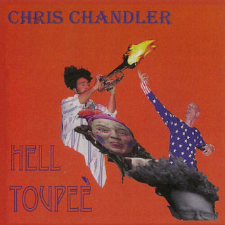 Chris Chandler- Hell Toupee
