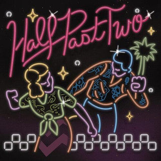 Half Past Two- Half Past Two