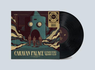 Caravan Palace- Gangbusters Melody Club