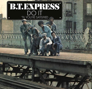 B.T. Express- Do It 'til You're Satisfied