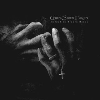 Grey Skies Fallen- Molded By Broken Hands - Smoke