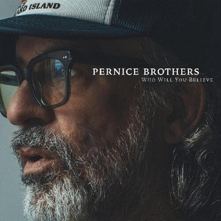 The Pernice Brothers- Who Will You Believe